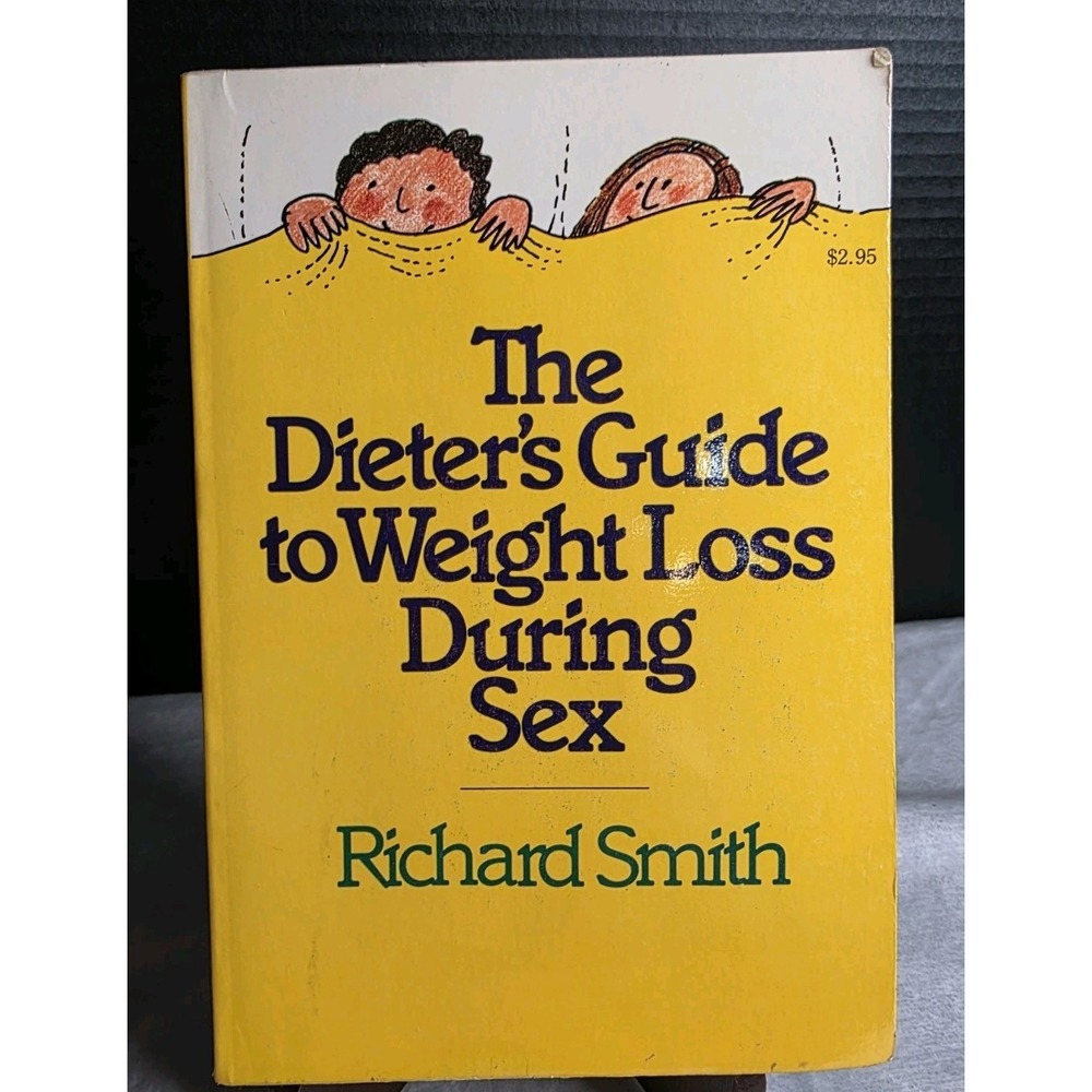 Dieter's Guide to Weight Loss During Sex by Richard Smith 1978
